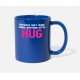 Brothers Dont Shake Hands Brothers Gotta Hug Royal Blue Mugs